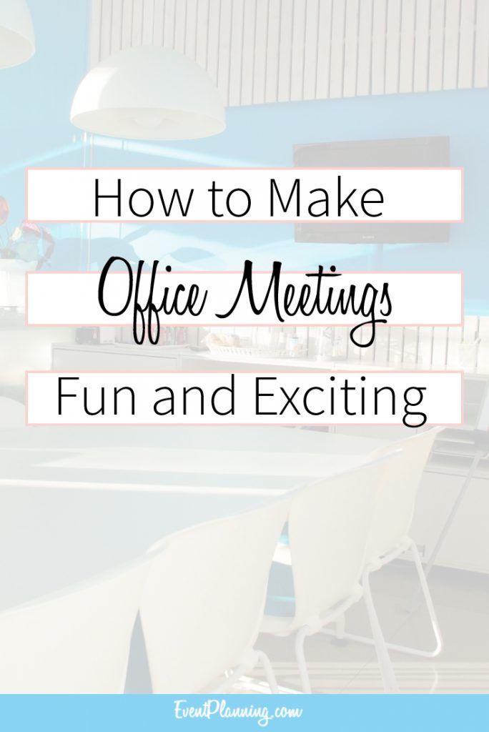 How to Make Office Meetings Fun and Exciting / Event Planning 101 / Event Planning Tips / Event Planning Courses