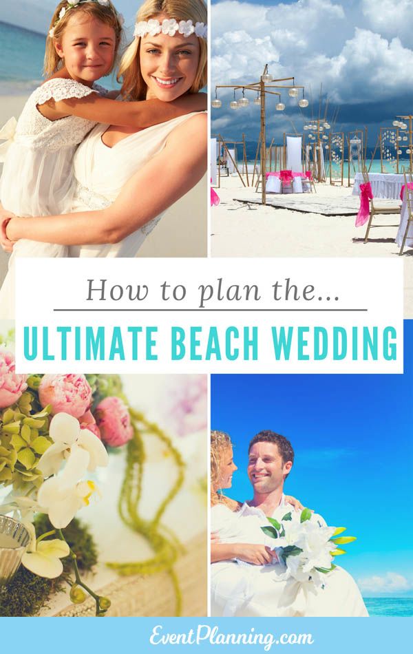 How to Plan the Ultimate Beach Wedding - EventPlanning.com